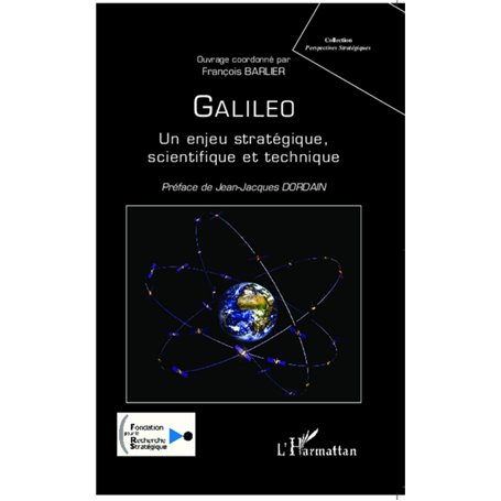 Galileo, un enjeu stratégique, scientifique et technique