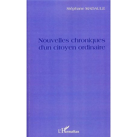 Nouvelles chroniques d'un citoyen ordinaire