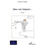 Dites-voir, Seigneur...