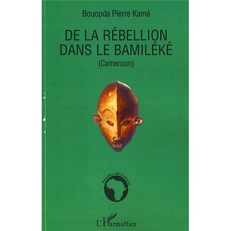 De la rébellion dans le Bamiléké (Cameroun)