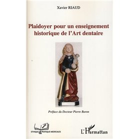 Plaidoyer pour un enseignement historique de l'Art dentaire