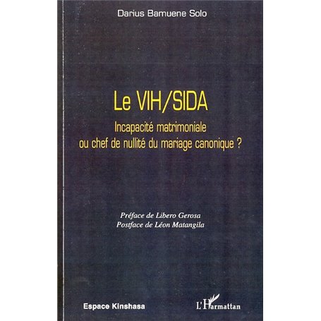 Le VIH/SIDA Incapacité matrimoniale ou chef de nullité du mariage canonique ?