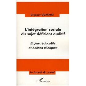 L'intégration sociale du sujet déficient auditif