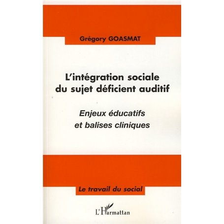 L'intégration sociale du sujet déficient auditif