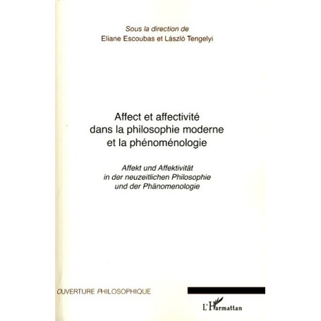 Affect et affectivité dans la philosophie moderne et la phénoménologie