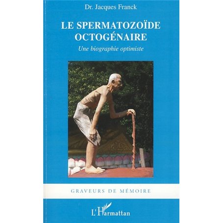 Le Spermatozoïde octogénaire