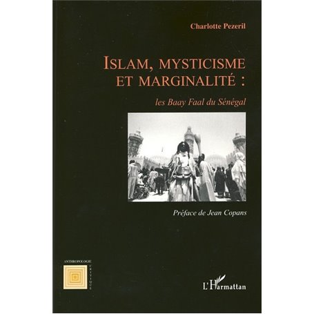 Islam, mysticisme et marginalité: les Baay Faal du Sénégal