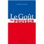 Le Goût du pouvoir