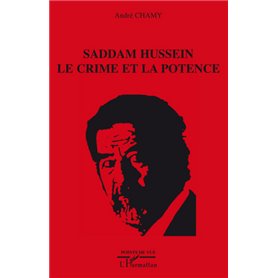 Saddam Hussein le crime et la potence