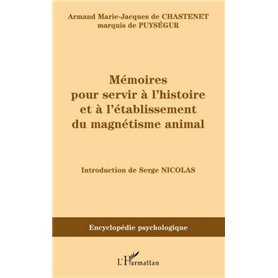 Mémoires pour servir à l'histoire et à l'établissement du magnétisme animal