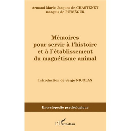 Mémoires pour servir à l'histoire et à l'établissement du magnétisme animal