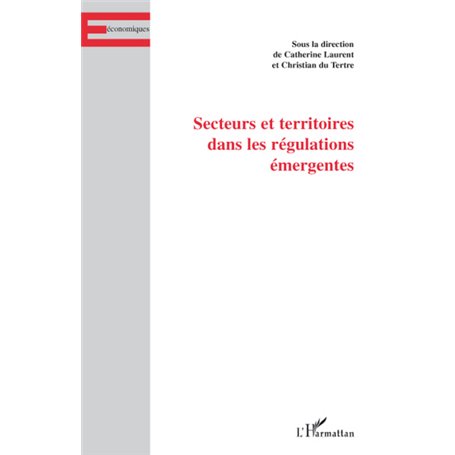 Secteurs et territoires dans les régulations émergentes