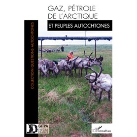 Gaz, pétrole de l'Arctique et peuples autochtones