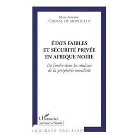 Etats faibles et sécurité privée en Afrique noire