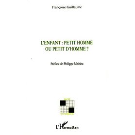 L'enfant : petit homme ou petit d'homme?