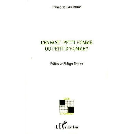 L'enfant : petit homme ou petit d'homme?