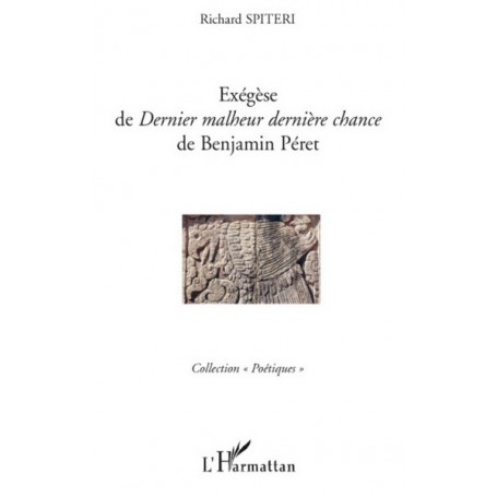 Exégèse de "Dernier malheur dernière chance" de Benjamin Péret