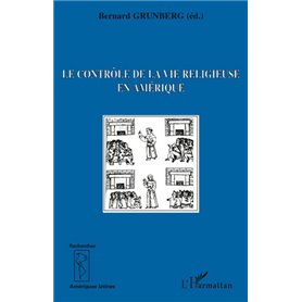 Le contrôle de la vie religieuse en Amérique