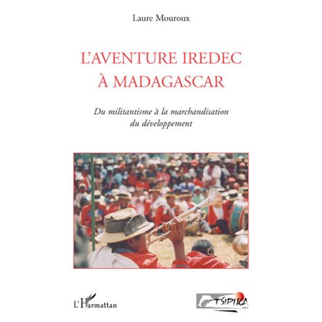 L'aventure IREDEC à Madagascar