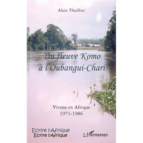 Du fleuve Komo à l'Oubangui-Chari