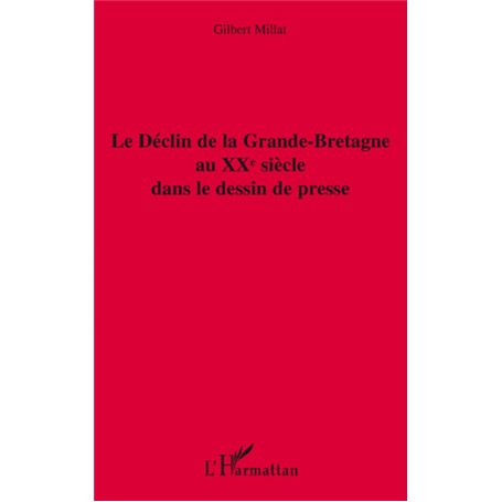 Le déclin de la Grande-Bretagne au XXe siècle dans le dessin de presse