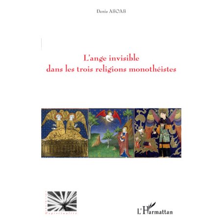 L'ange invisible dans les trois religions monothéistes