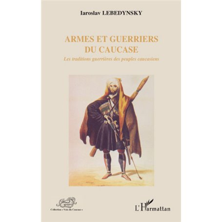 Armes et guerriers du Caucase