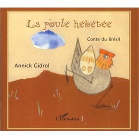 La poule hébétée