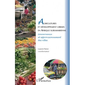 Agricultures et développement urbain en Afrique subsaharienne