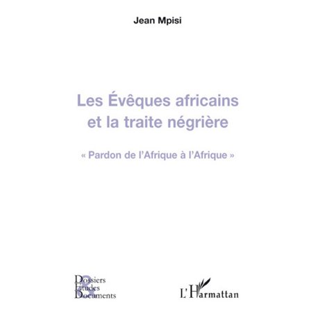 Les Evêques africains et la traite négrière