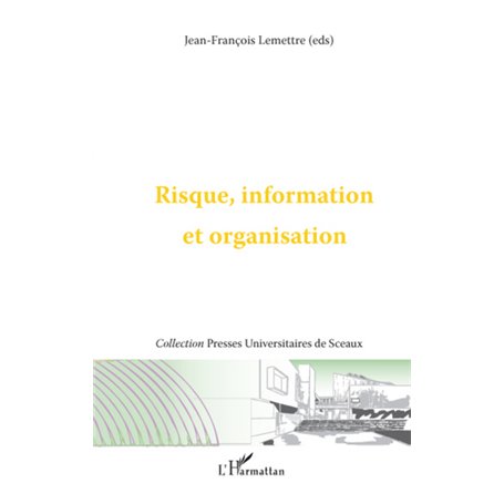 Risque, information et organisation