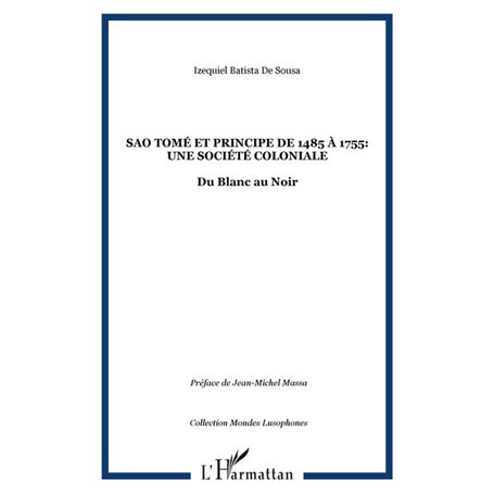 Sao Tomé et Principe de 1485 à 1755: une société coloniale