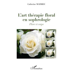 L'art thérapie floral en sophrologie