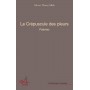 Le crépuscule des pleurs