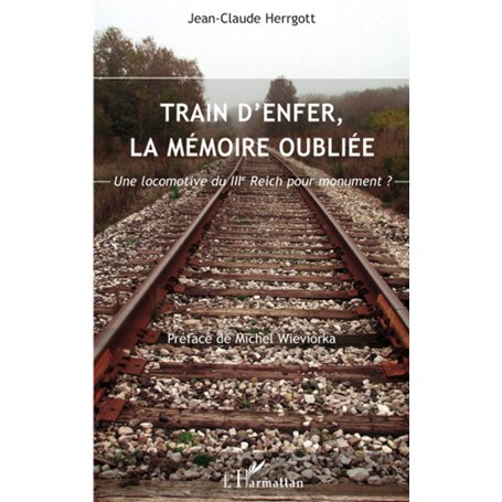 Train d'enfer, la mémoire oubliée