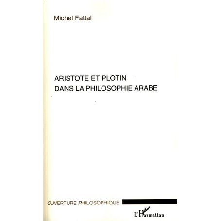 Aristote et Plotin dans la philosophie arabe