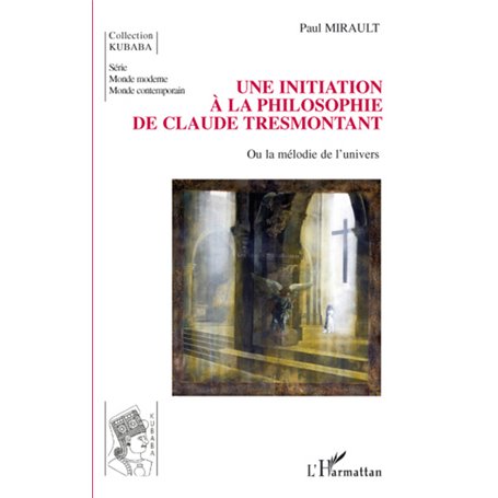 Une initiation à la philosophie de Claude Tresmontant