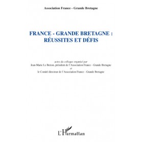 France - Grande-Bretagne : réussites et défis