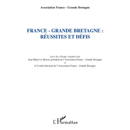 France - Grande-Bretagne : réussites et défis