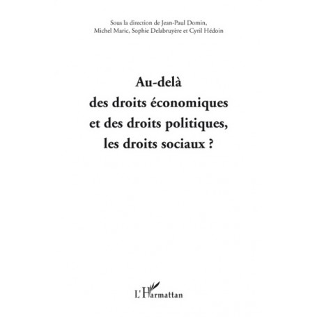 AU-DELÀ DES DROITS ECONOMIQUES ET DES DROITS POLITIQUES, LES DROITS SOCIAUX ?