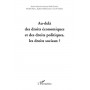 AU-DELÀ DES DROITS ECONOMIQUES ET DES DROITS POLITIQUES, LES DROITS SOCIAUX ?