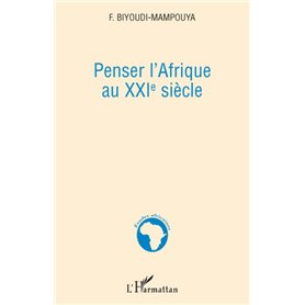 Penser l'Afrique au XXIe siècle