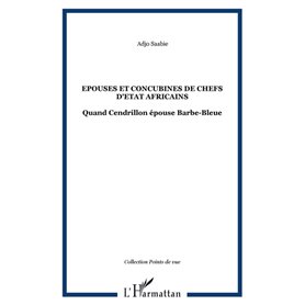 Epouses et concubines de chefs d'Etat africains