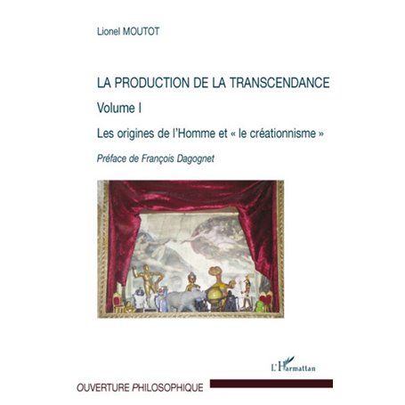 Production de la transcendance (volume I)