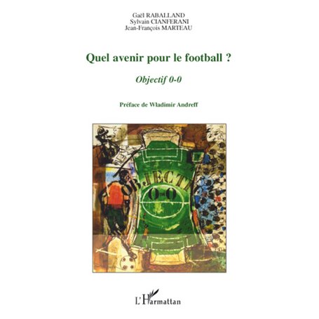 Quel avenir pour le football?