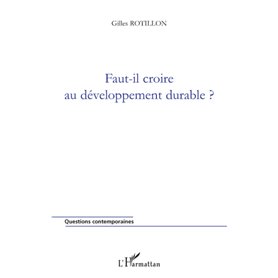 Faut-il croire au développement durable ?