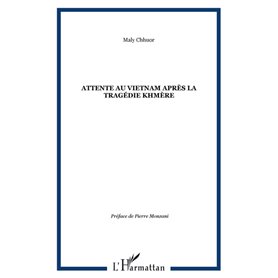 Attente au Vietnam après la tragédie khmère