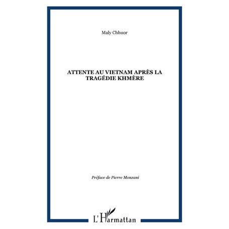 Attente au Vietnam après la tragédie khmère
