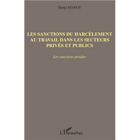 Les sanctions du harcèlement au travail dans les secteurs privés et publics