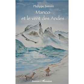 Manco et le vent des Andes